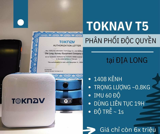 Địa Long là đơn vị độc quyền nhập khẩu máy GPS RTK TOKNAV T5