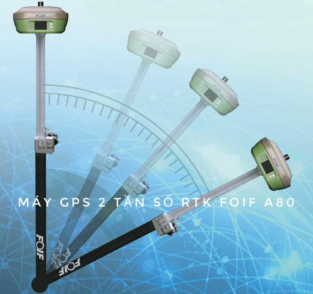 Máy đo RTK 2 tần Foif A80 dễ dàng sử dụng và mang lại độ chính xác cao nhất